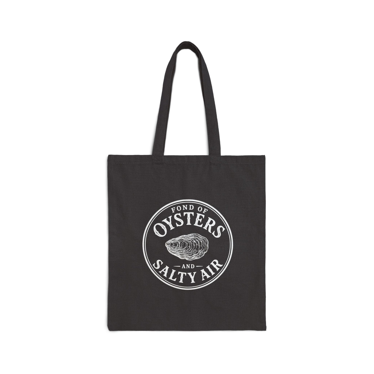 A black canvas tote bag with two black shoulder straps, featuring a white circular graphic print on the front that reads 'Fond of Oysters and Salty Air' with an oyster illustration, shown against a plain white background.